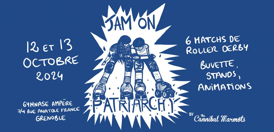 JAM ON PATRIARCHY ROLLER DERBY GRENOBLE