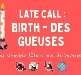 LATE CALL BIRTH DES GUEUSES DE PIGALLE ROLLER DERBY PARIS