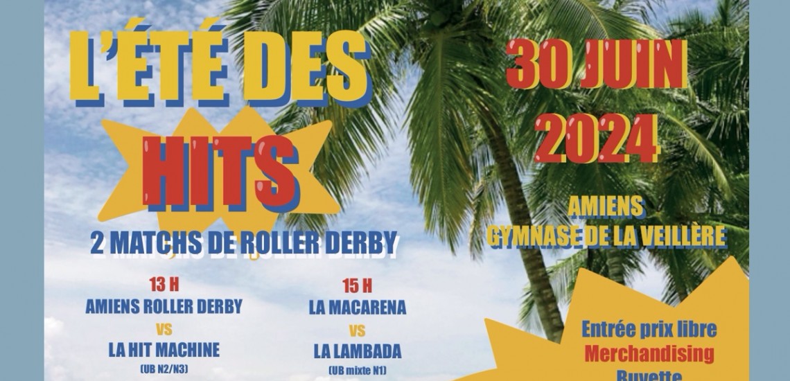 L'ETE DES HITS AMIENS ROLLER DERBY JUIN 2024