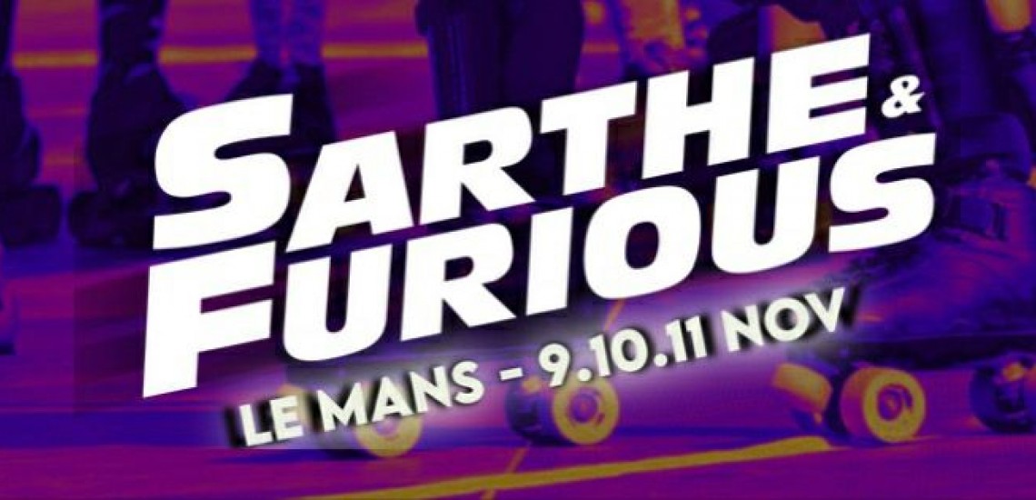 SARTHE AND FURIOUS LE MANS ROLLER DERBY