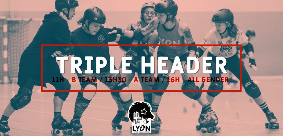 triple header lyon united Roller Derby MYROLLERDERBY